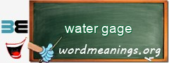 WordMeaning blackboard for water gage